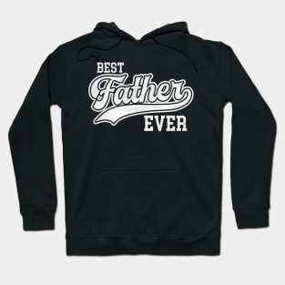 Best father Ever baseball style Hoodie